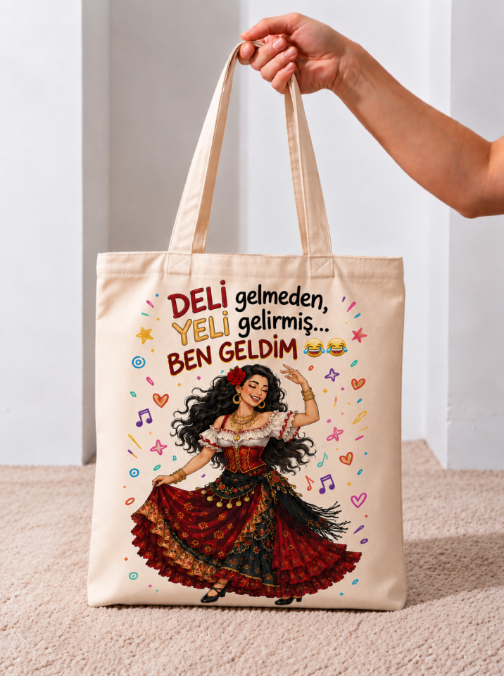 Deli Gelmeden Yeli Gelirmiş Ben Geldim Baskılı Bez Çanta