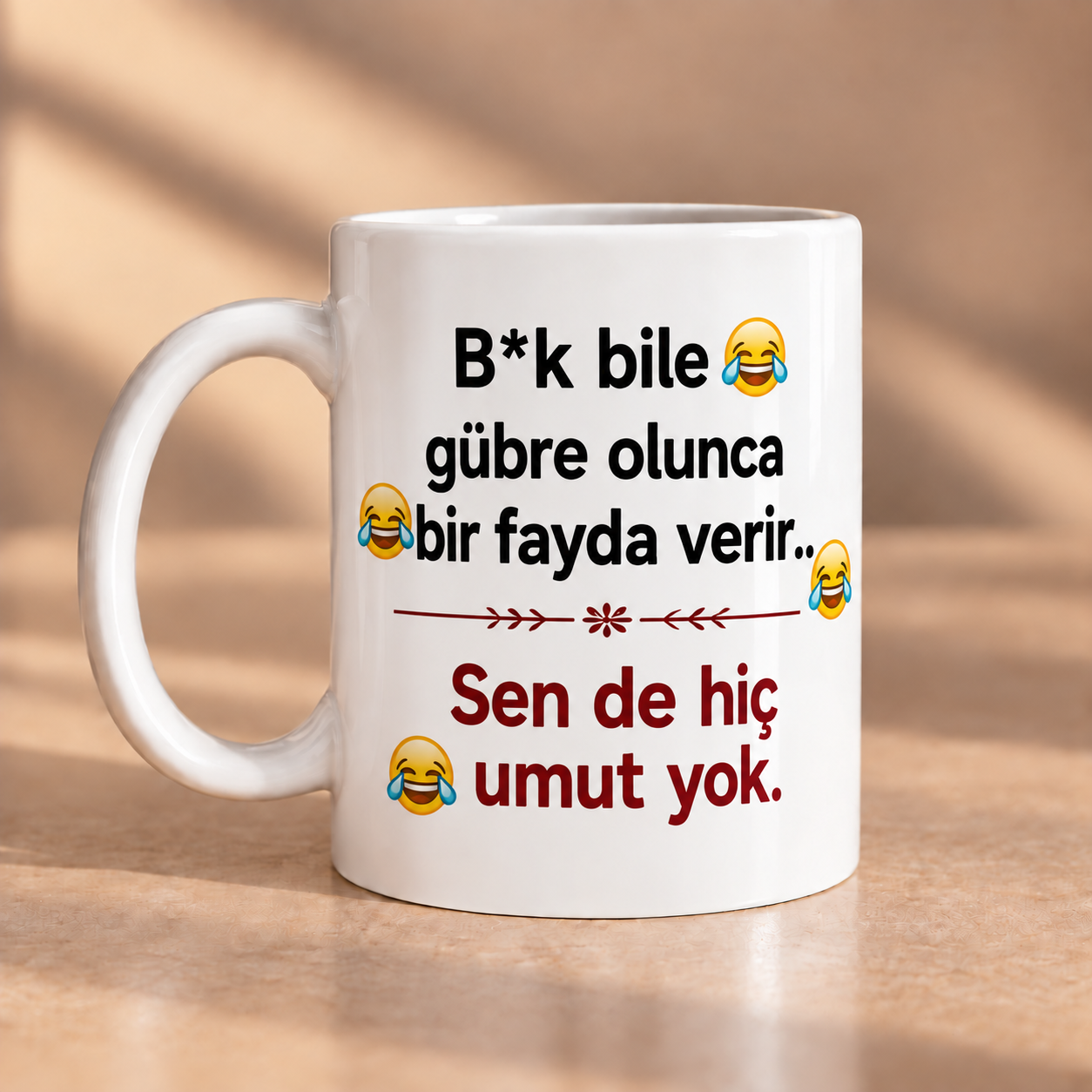 Gübre Olsa Fayda Etmez Sen de Hiç Umut Yok Porselen Kupa 330 ml