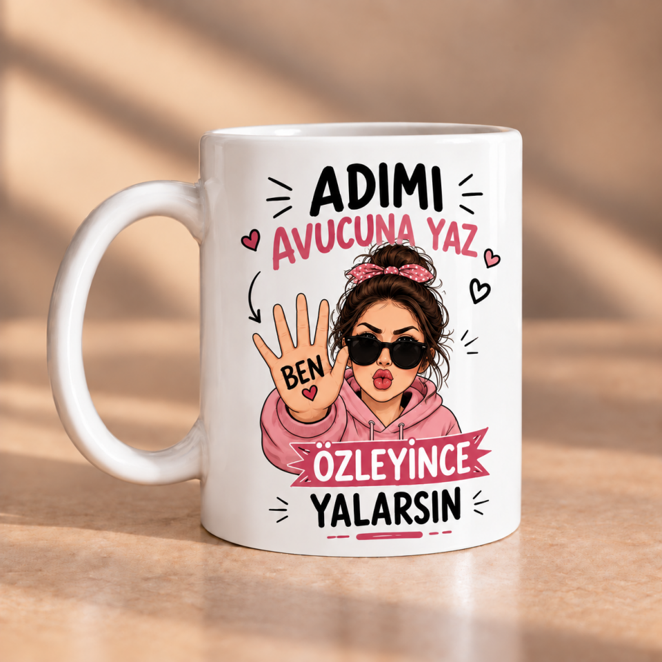 Adımı Avucuna Yaz Özleyince Yalarsın Porselen Kupa 330 ml
