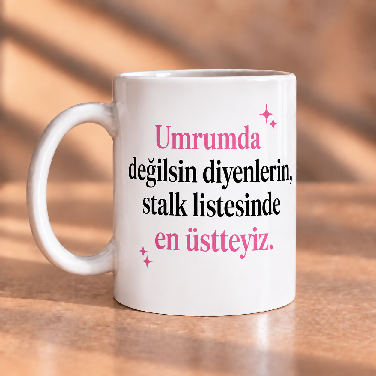 Umrumda Değilsin Diyenlerin Stalk Listesinde En Üstteyiz Porselen Kupa 330 ml