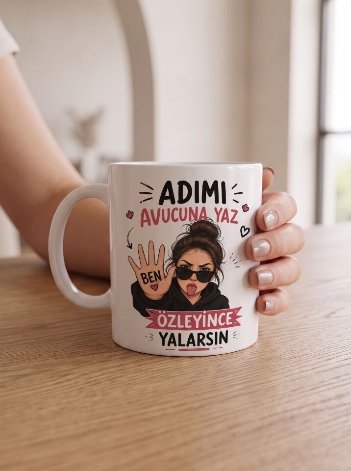 Adımı Avucuna Yaz Özleyince Yalarsın Baskılı Porselen Kupa 330 ml