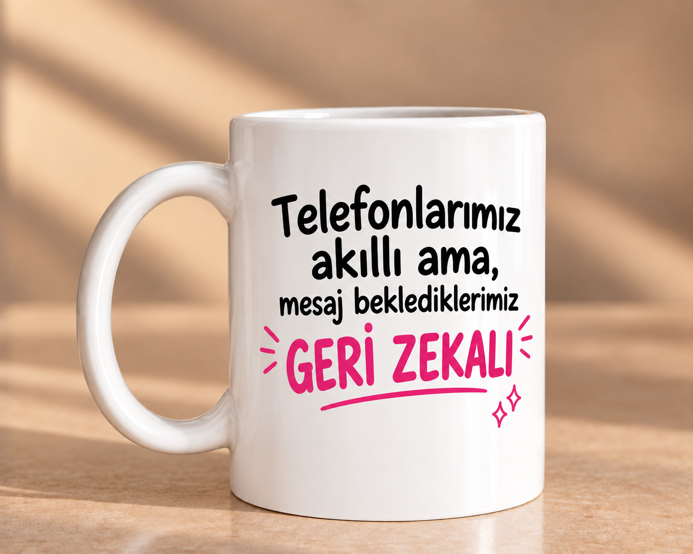 Telefonlarımız Akıllı Ama Mesaj Beklediklerimiz Geri Zekalı Esprili Porselen Kupa 330 ml