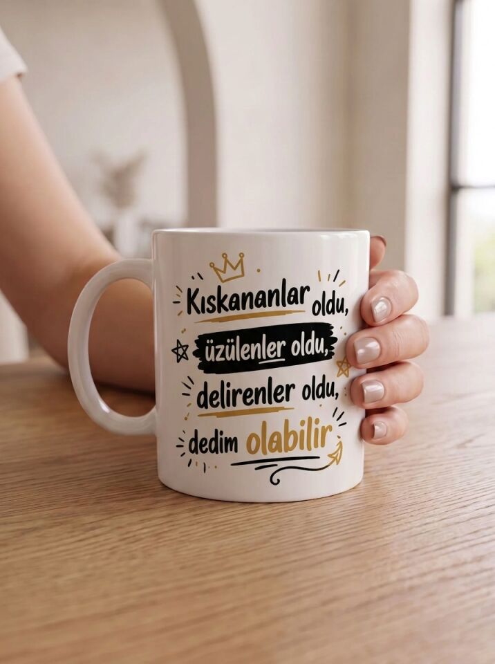 Kıskananlar Oldu Dedim Olabilir Yazılı Porselen Kupa 330 ml