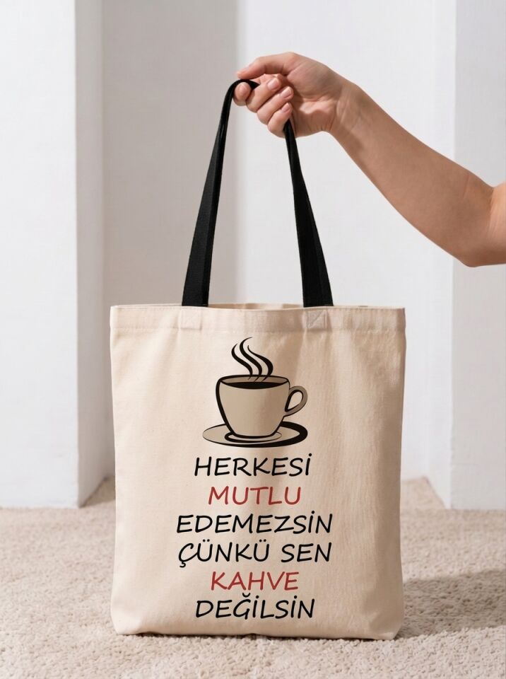 Herkesi Mutlu Edemezsin Kahve Temalı Pamuklu Bez Çanta