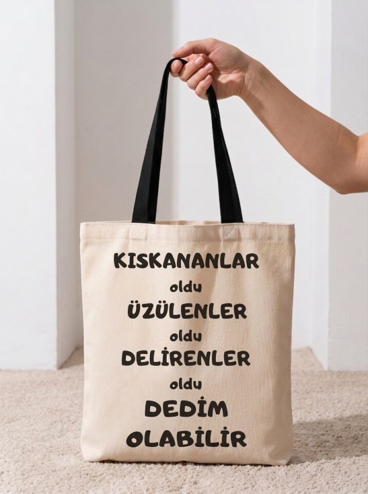 Kıskananlar Üzülenler Delirenler Yazılı Pamuklu Bez Çanta